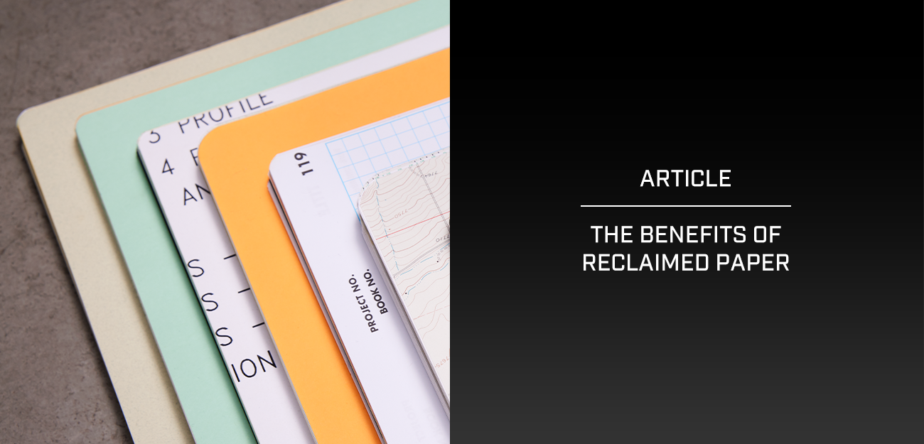 The Benefits of Reclaimed Paper